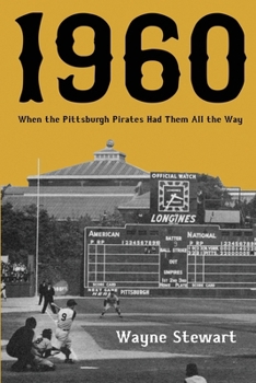 Paperback 1960: When the Pittsburgh Pirates Had Them All the Way Book