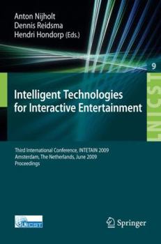 Paperback Intelligent Technologies for Interactive Entertainment: Third International Conference, Intetain 2009, Amsterdam, the Netherlands, June 22-24, 2009, P Book