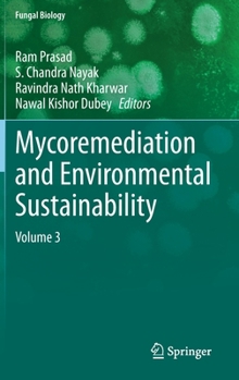 Hardcover Mycoremediation and Environmental Sustainability: Volume 3 Book