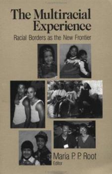 Paperback The Multiracial Experience: Racial Borders as the New Frontier Book