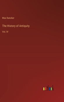 The History of Antiquity: Vol. IV