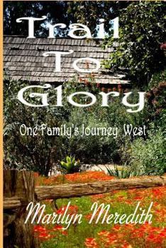 Paperback Trail to Glory: One Family's Journey West Book