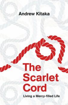 Paperback The Scarlet Cord: Living a Mercy-filled Life Book