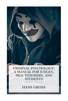 Paperback Criminal Psychology: A Manual for Judges, Practitioners, and Students Book