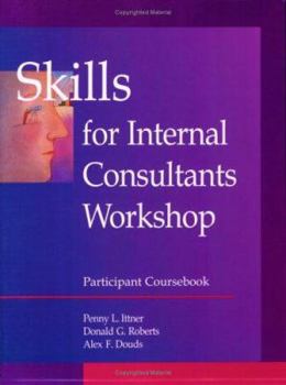 Paperback Skills for Internal Consultants Workshop: Participant Coursebook Book