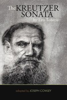 Paperback The Kreutzer Sonata by Leo Tolstoy: (Adapted by Joseph Cowley) Book