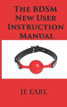 Paperback The BDSM New User Instruction Manual Book