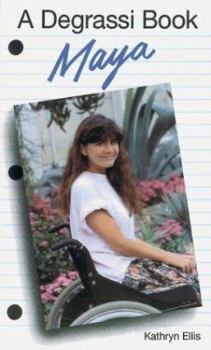 Maya (Degrassi Junior High Series) - Book #19 of the Degrassi