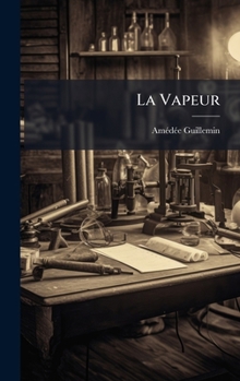 Hardcover La Vapeur [French] Book