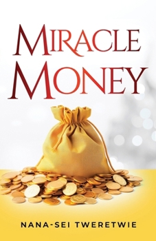 MIRACLE MONEY: Faith is Heaven's Universal Currency