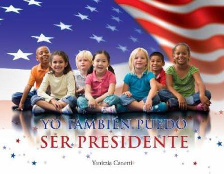 Hardcover Yo Tambien Puedo Ser Presidente [Spanish] Book