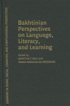 Hardcover Bakhtinian Perspectives on Language, Literacy, and Learning Book