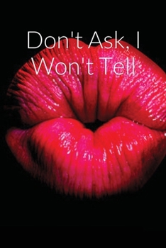 Paperback Don't Ask, I Won't Tell Book