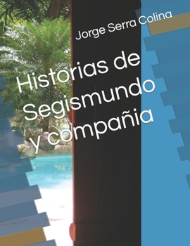 Paperback Historias de Segismundo y compañia [Spanish] Book