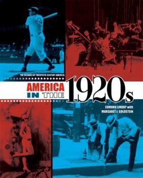 America In The 1920s (20th-Century America) - Book #3 of the Decades of Twentieth-Century America