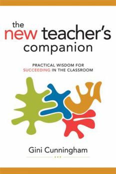 Paperback New Teacher's Companion: Practical Wisdom for Succeeding in the Classroom Book