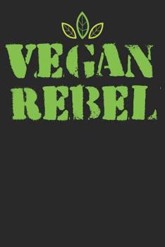 Paperback Kochbuch zum ausfüllen: für vegane und vegetarische Rezepte, dein persönliches Nachschlagewerk mit deinen eigenen Rezepten; Motiv: Vegan Rebel [German] Book