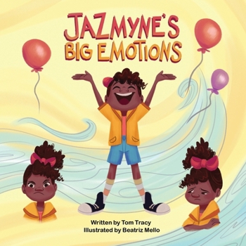 Paperback Jazmyne's Big Emotions: A Kids Book about Managing Feelings Book