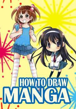 Paperback How to Draw Manga: Everything You Need to Start Drawing Anime and Manga Book