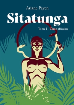 Paperback Sitatunga - L'âme africaine (French Edition) [French] Book