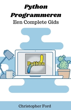 Paperback Python Programmeren - Een Complete Gids [Dutch] Book