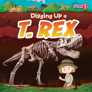 Digging Up a T. Rex