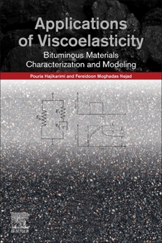 Paperback Applications of Viscoelasticity: Bituminous Materials Characterization and Modeling Book