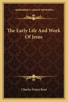 Paperback The Early Life And Work Of Jesus Book