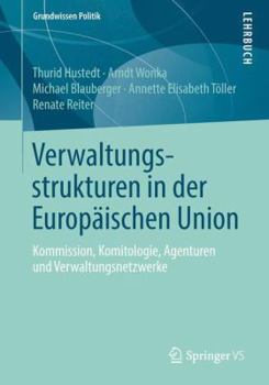 Paperback Verwaltungsstrukturen in Der Europäischen Union: Kommission, Komitologie, Agenturen Und Verwaltungsnetzwerke [German] Book