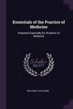 Paperback Essentials of the Practice of Medicine: Prepared Especially for Students of Medicine Book