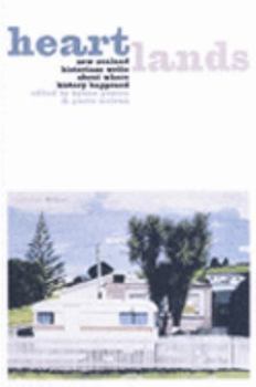 Paperback Heartlands: New Zealand Historians Write about Places Where History Happened Book