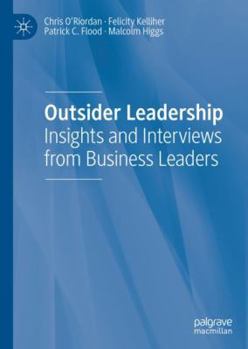 Hardcover Outsider Leadership: Insights and Interviews from Business Leaders Book