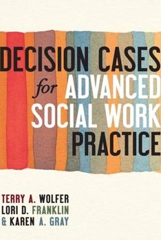 Paperback Decision Cases for Advanced Social Work Practice: Confronting Complexity Book