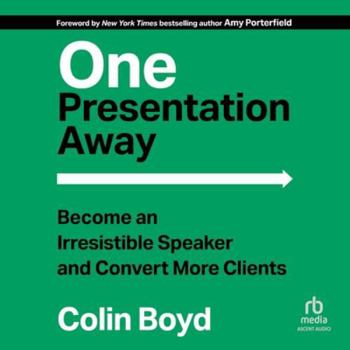 MP3 CD One Presentation Away: Become an Irresistible Speaker and Convert More Clients Book