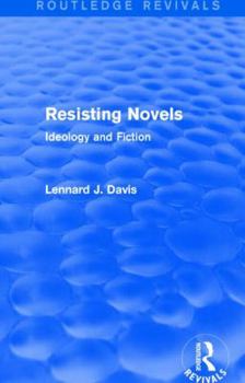 Paperback Resisting Novels (Routledge Revivals): Ideology and Fiction Book