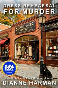 Dress Rehearsal for Murder: Nora Blackwell Cozy Mystery Series - Book #2 of the Nora Blackwell Cozy Mystery
