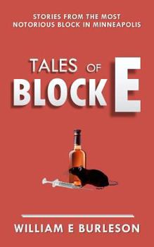 Paperback Tales of Block E: Three stories from the most notorious block in Minneapolis. Book