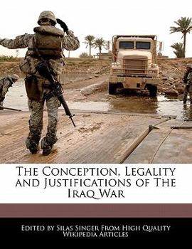 Paperback The Conception, Legality and Justifications of the Iraq War Book