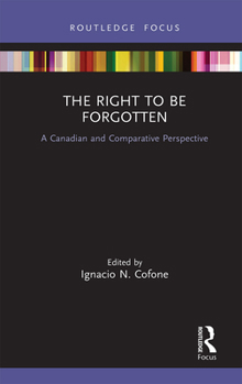 Paperback The Right to be Forgotten: A Canadian and Comparative Perspective Book