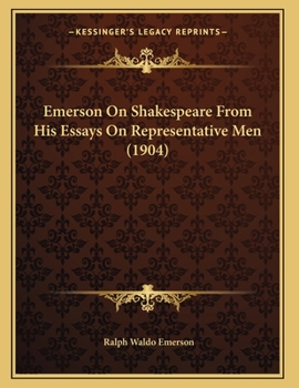 Emerson On Shakespeare From His Essays On Representative Men