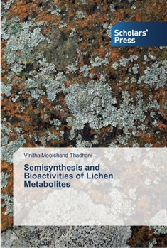Paperback Semisynthesis and Bioactivities of Lichen Metabolites Book