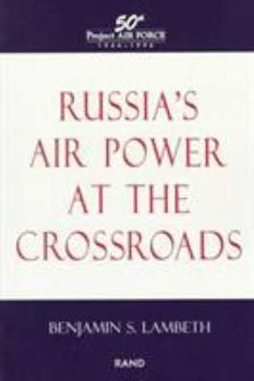 Paperback Russia's Air Power at the Crossroads Book