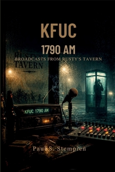 Paperback Kfuc 1790 Am: Broadcasts From Rustys Tavern Book