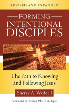 Paperback Forming Intentional Disciples: The Path to Knowing and Following Jesus, Revised and Expanded Book