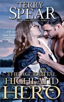 The Accidental Highland Hero - Book #2 of the Highlanders