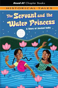 Library Binding The Servant and the Water Princess: A Story of Ancient India Book