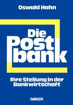 Paperback Die Postbank: Ihre Stellung in Der Bankwirtschaft [German] Book