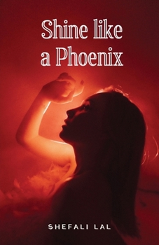 Paperback Shine Like a Phoenix Book