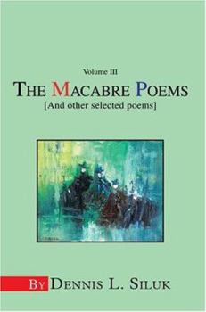 Paperback The Macabre Poems [And other selected poems]: Volume III Book