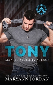 Tony - Book #2 of the Alvarez Security